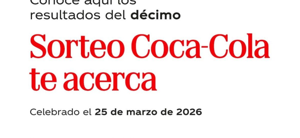 Coca‑Cola-publica-resultados-del-decimo-sorteo-de-la-promocion-Coca‑Cola-te-acerca-realizado-el-25-de-marzo-de-2026